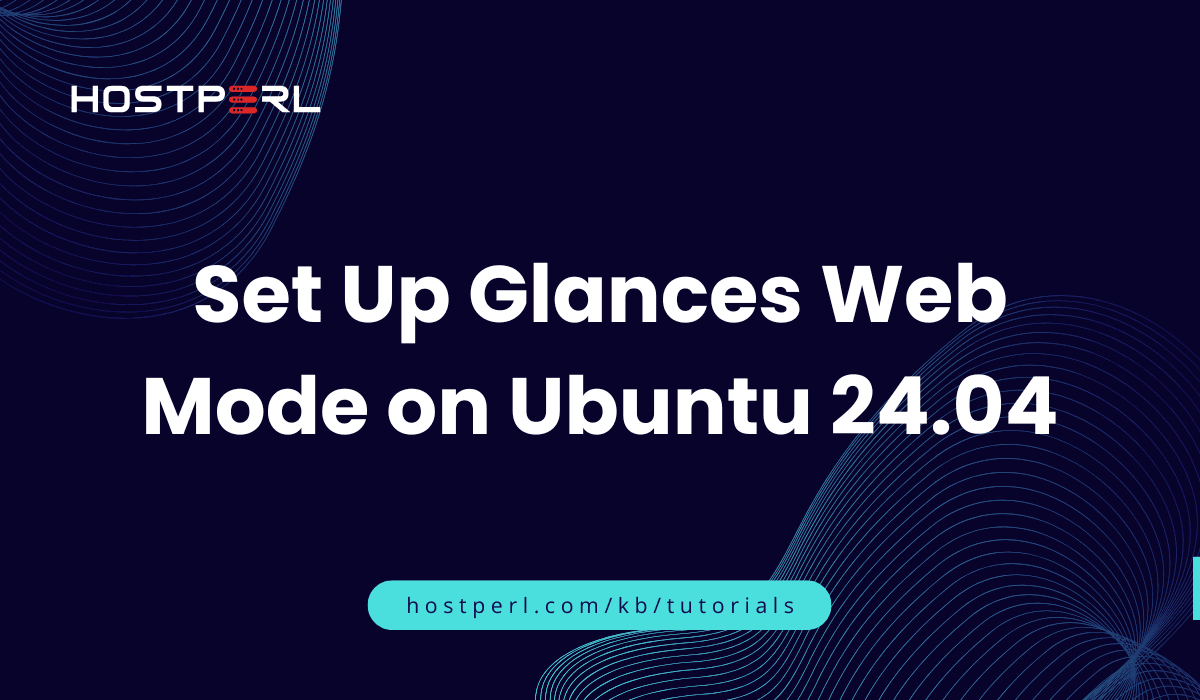 Set Up Glances Web Mode on Ubuntu 24.04